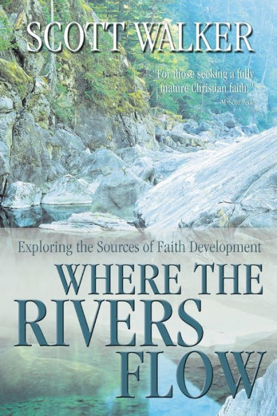 Where the Rivers Flow: Exploring the Sources of Faith Development