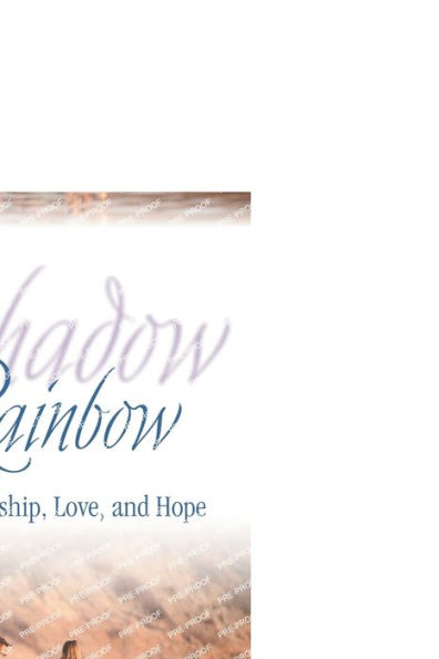 Shadow on the Rainbow: A Story of Friendship, Love, and Hope