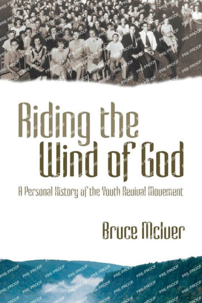 Riding the Wind of God: A Personal History Youth Revival Movement