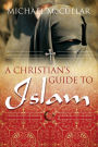 Christian's Guide to Islam