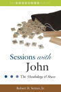 Sessions with John: The Vocabulary of Grace