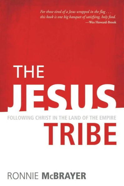 the Jesus Tribe: Following Christ Land of Empire