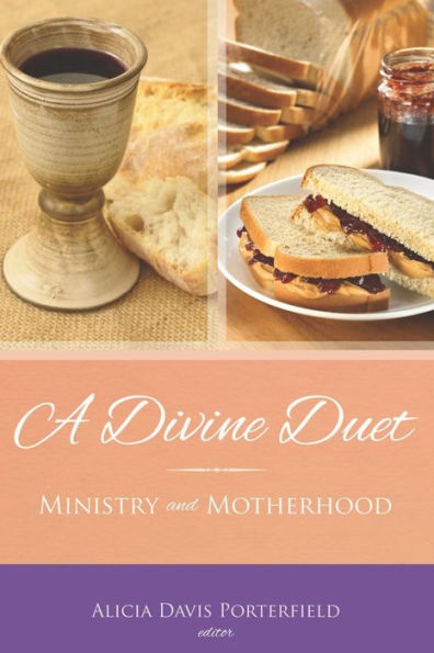 A Divine Duet: Ministry and Motherhood