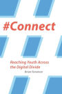 #Connect: Reaching Youth Across the Digital Divide
