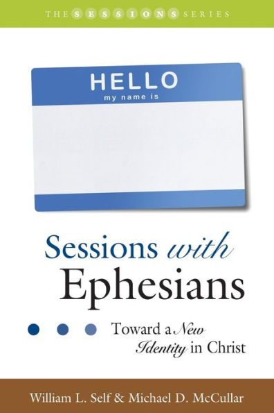 Sessions with Ephesians: Toward a New Identity in Christ