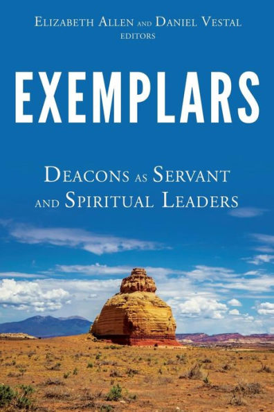 Exemplars: Deacons as Servant and Spiritual Leaders