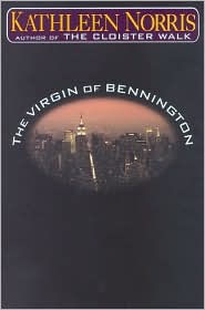 Title: The Virgin of Bennington, Author: Kathleen Norris