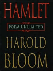 Title: Hamlet: Poem Unlimited, Author: Harold Bloom