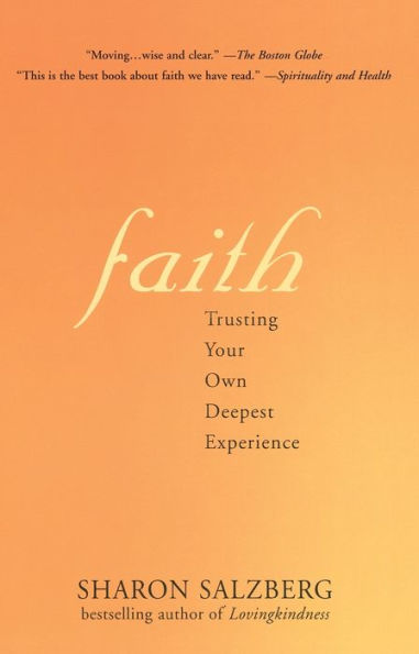 Faith: Trusting Your Own Deepest Experience