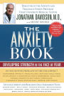 The Anxiety Book: Developing Strength in the Face of Fear