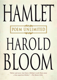 Title: Hamlet: Poem Unlimited, Author: Harold Bloom