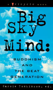 Title: Big Sky Mind: Buddhism and the Beat Generation, Author: Carole Tonkinson