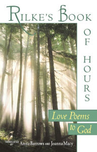 Title: Rilke's Book of Hours: Love Poems to God, Author: Rainer Maria Rilke