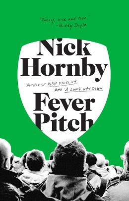 Title: Fever Pitch, Author: Nick Hornby