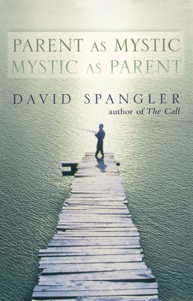 Parent as Mystic, Mystic