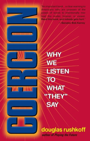 Coercion: Why We Listen to What 
