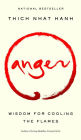 Anger: Wisdom for Cooling the Flames