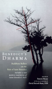 Title: Benedict's Dharma: Buddhists Reflect on the Rule of Saint Benedict, Author: Patrick Henry