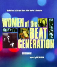 Title: Women of the Beat Generation: The Writers, Artists and Muses at the Heart of a Revolution, Author: Brenda Knight