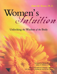Title: Women's Intuition: Unlocking the Wisdom of Your Body, Author: Paula M. Reeves PhD