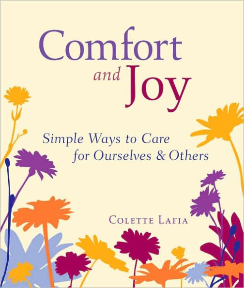 Comfort and Joy: Simple Ways to Care for Ourselves and Others