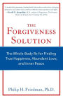 The Forgiveness Solution: The Whole-Body RX for Finding True Happiness, Abundant Love, and Inner Peace