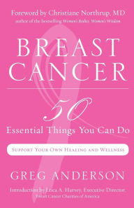 Title: Breast Cancer: 50 Essential Things to Do (Breast Cancer Gift for Women, For Readers of Dear Friend), Author: Greg Anderson