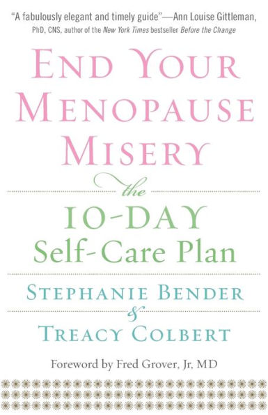 End Your Menopause Misery: The 10-Day Self-Care Plan (Symptoms, Perimenopause, Hormone Replacement Therapy)