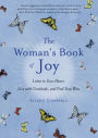 The Woman's Book of Joy: Listen to Your Heart, Live with Gratitude, and Find Your Bliss (Daily Meditation Book, for Fans of Attitudes of Gratitude)