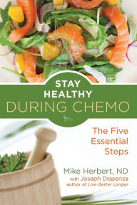 Title: Stay Healthy During Chemo: The Five Essential Steps (Cancer gift for women), Author: Mike Herbert