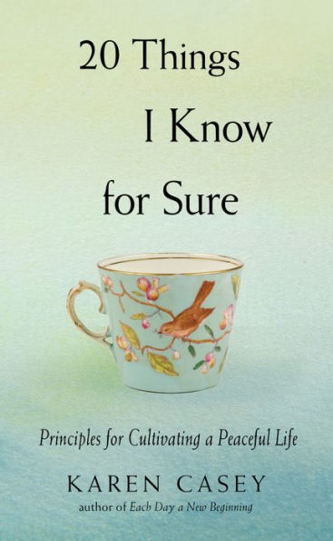 20 Things I Know for Sure: Principles Cultivating a Peaceful Life (Meditation Fans of Let Go Now)