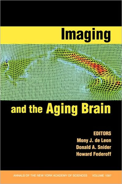 Imaging and the Aging Brain, Volume 1097 / Edition 1
