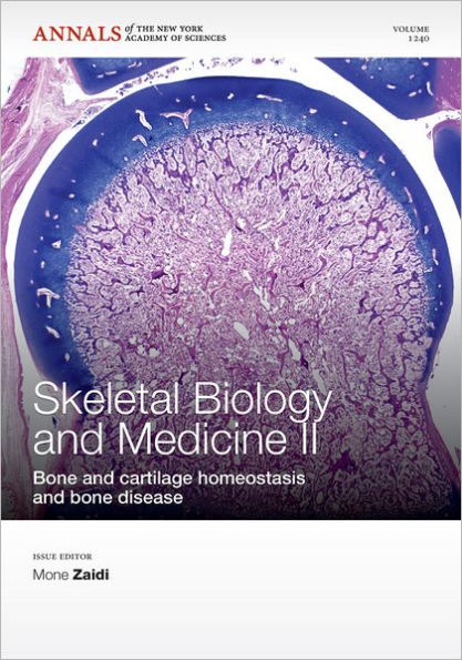 Skeletal Biology and Medicine II: Bone and cartilage homeostasis and bone disease, Volume 1240 / Edition 1