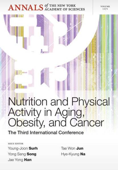 Nutrition and Physical Activity in Aging, Obesity, and Cancer: The Third International Conference, Volume 1271 / Edition 1