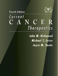 Title: Current Cancer Therapeutics / Edition 4, Author: John M. Kirkwood