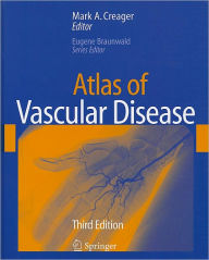 Title: Atlas of Vascular Disease / Edition 3, Author: Mark Creager