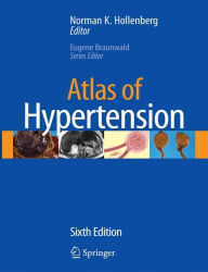 Title: Atlas of Hypertension / Edition 6, Author: Norman K. Hollenberg