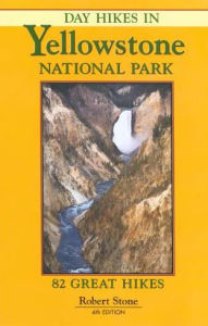 Title: Day Hikes Around Yellowstone National Park, Author: Robert Stone