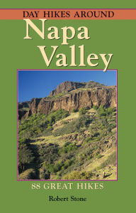 Title: Day Hikes Around Napa Valley, Author: Robert Stone