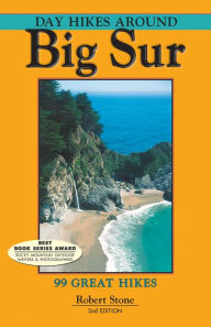 Title: Day Hikes Around Big Sur: 99 Great Hikes, Author: Robert Stone