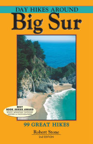 Title: Day Hikes Around Big Sur: 99 Great Hikes, Author: Robert Stone