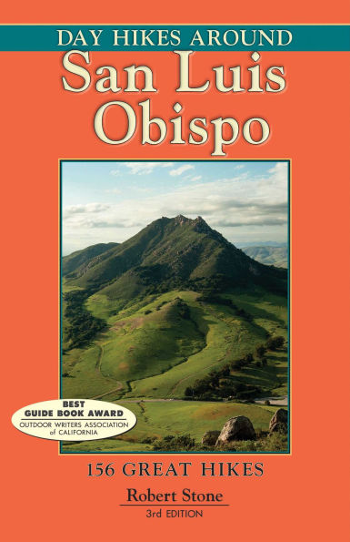 Day Hikes Around San Luis Obispo: 156 Great