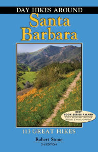 Title: Day Hikes Around Santa Barbara: 113 Great Hikes, Author: Robert Stone