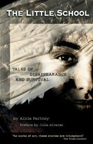 Title: Little School: Tales of Disappearance and Survival, Author: Alicia Partnoy