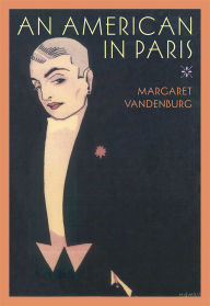 An American in Paris: A Novel