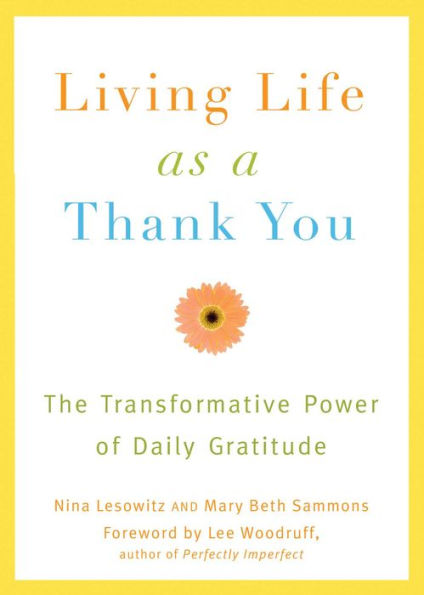 Living Life as a Thank You: The Transformative Power of Daily Gratitude