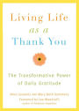 Living Life as a Thank You: The Transformative Power of Daily Gratitude