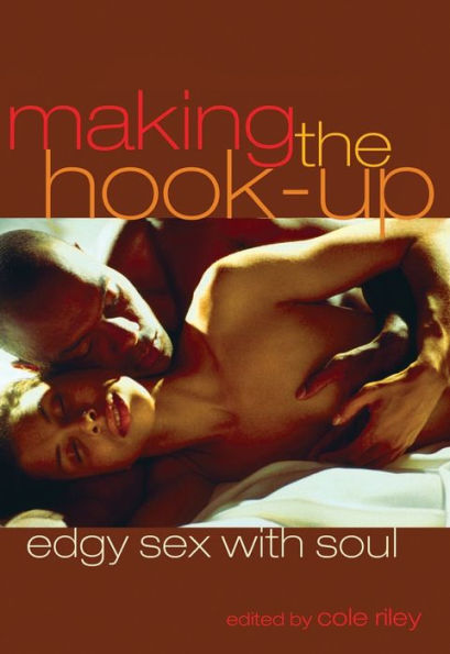 Making the Hook-Up: Edgy Sex with Soul