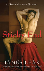 Title: A Sticky End: A Mitch Mitchell Mystery, Author: James Lear