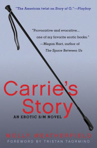 Title: Carrie's Story: An Erotic S/M Novel, Author: Molly Weatherfield